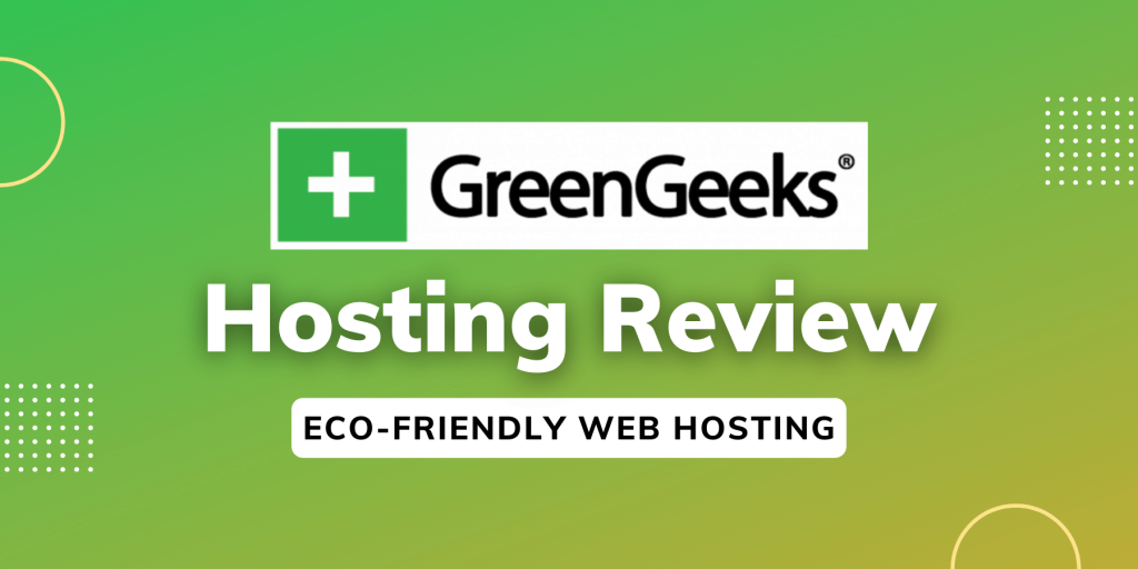 GreenGeeks Review Web Hosting