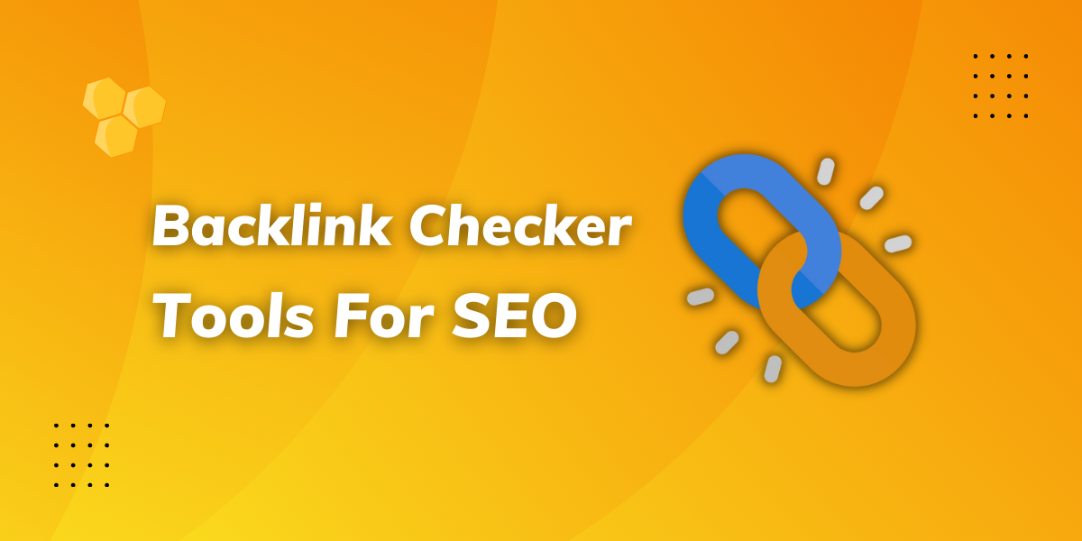 Best Backlink Checker Tools For SEO