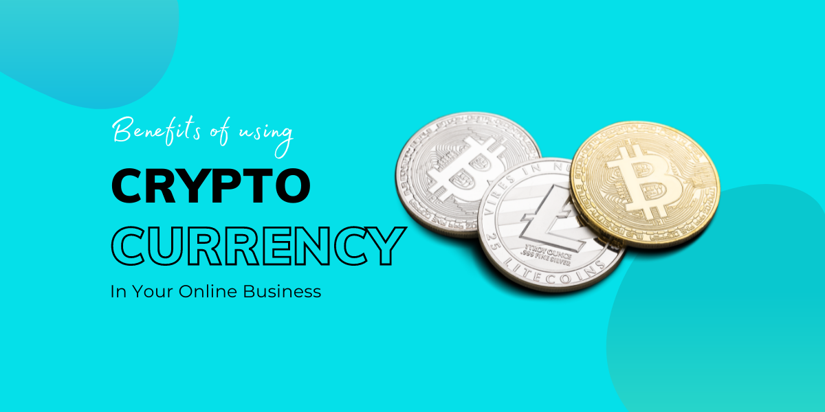 Benefits of Cryptocurrency Using in Business