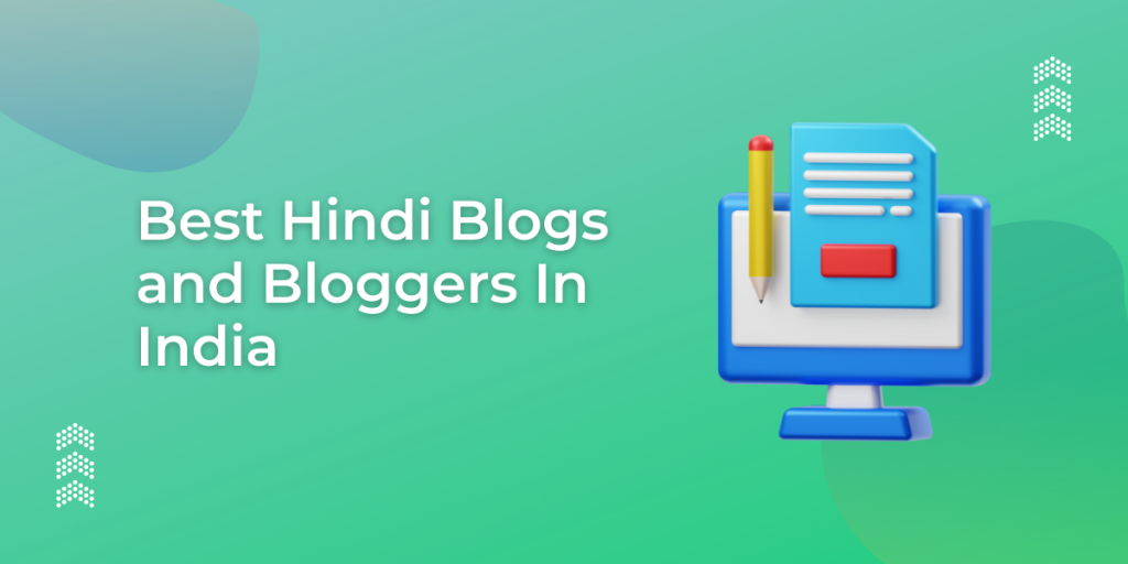 Best Hindi Blogs Blogger in India